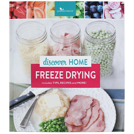 Harvest Right ® Discover Home Freeze Drying Recipe Book - Juicerville